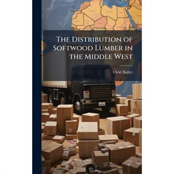 The Distribution of Softwood Lumber in the Middle West