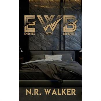 EWB (Enemies With Benefits) - After Dark Edition
