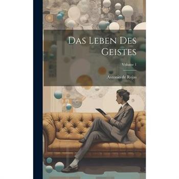 Das Leben Des Geistes; Volume 1