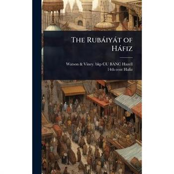 The Rub?iy?t of H?fiz