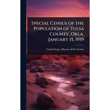 Special Census of the Population of Tulsa County, Okla. January 15, 1919
