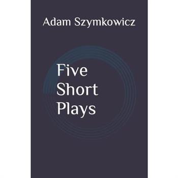 Five Short Plays