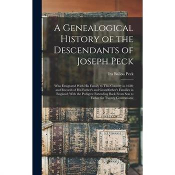 A Genealogical History of the Descendants of Joseph Peck