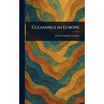 Gleanings in Europe