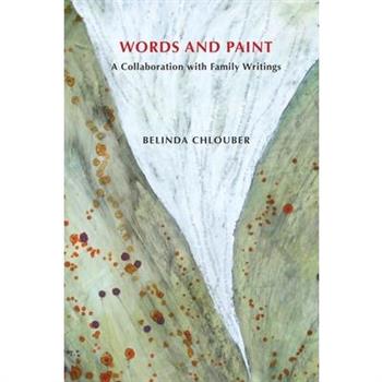 WORDS AND PAINT A Collaboration with Family Writings