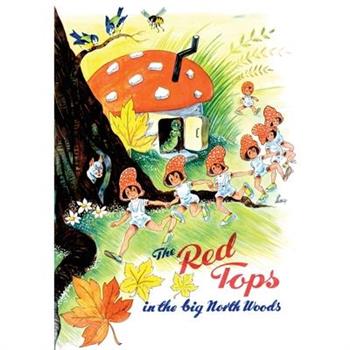 The Red Tops in the Big North Woods