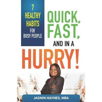 Quick, Fast and in a Hurry