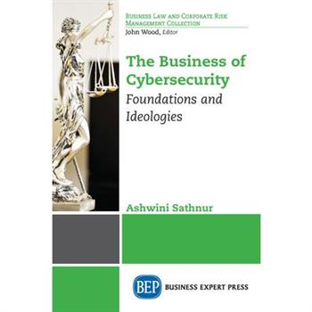 The Business of Cybersecurity