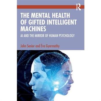 The Mental Health of Gifted Intelligent Machines
