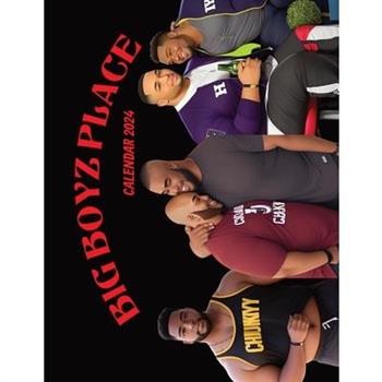 Big Boyz Place; A Big Man's Calendar 2024
