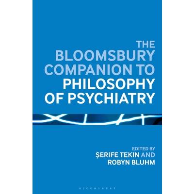 The Bloomsbury Companion to Philosophy of Psychiatry