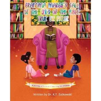 Grandma Margie’s Tale of the 123’s of the Bible