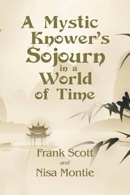 A Mystic Knower Sojourn in a World of Time