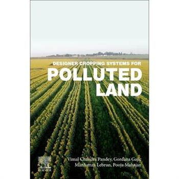 Designer Cropping Systems for Polluted Land