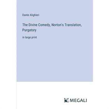 The Divine Comedy, Norton's Translation, Purgatory
