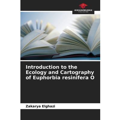 Introduction to the Ecology and Cartography of Euphorbia resinifera O