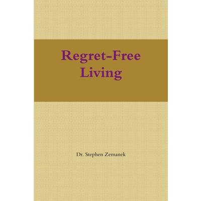 Regret-Free Living Regret-Free Living