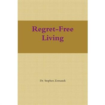 Regret-Free Living Regret-Free Living