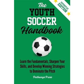The Youth Soccer Handbook