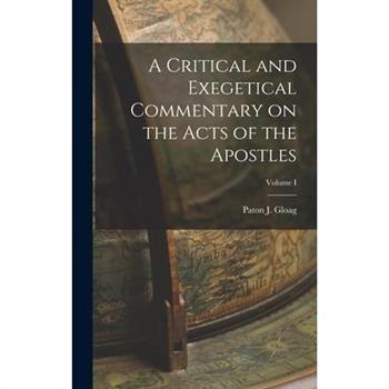 A Critical and Exegetical Commentary on the Acts of the Apostles; Volume I