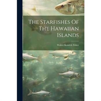 The Starfishes Of The Hawaiian Islands
