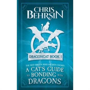 A Cat's Guide to Bonding with Dragons