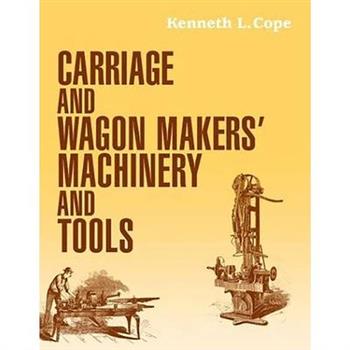 Carriage and Wagon Makers’ Machinery and Tools