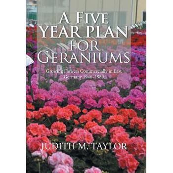 A Five Year Plan for Geraniums