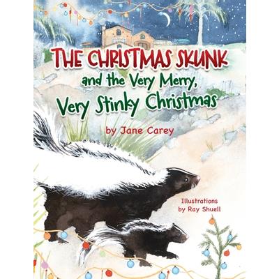 The Christmas Skunk And The Very Merry, Very Stinky Christmas
