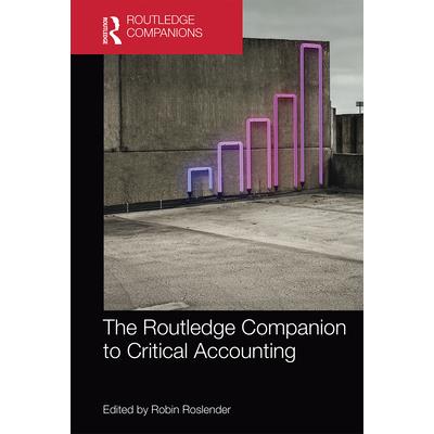 The Routledge Companion to Critical Accounting