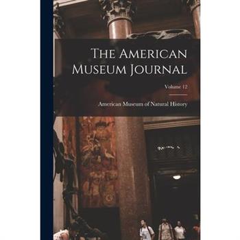 The American Museum Journal; Volume 12