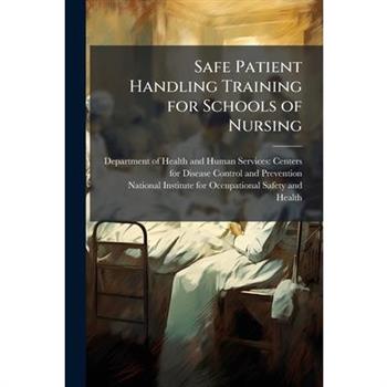 Safe Patient Handling Training for Schools of Nursing