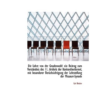 Die Lehre Von Der Gnadenwahl