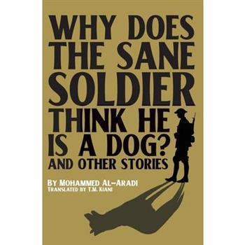 Why Does the Sane Soldier Think He Is a Dog?
