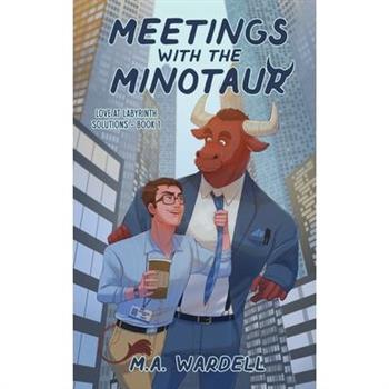 Meetings with the Minotaur
