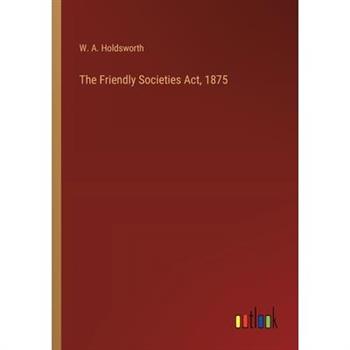 The Friendly Societies Act, 1875