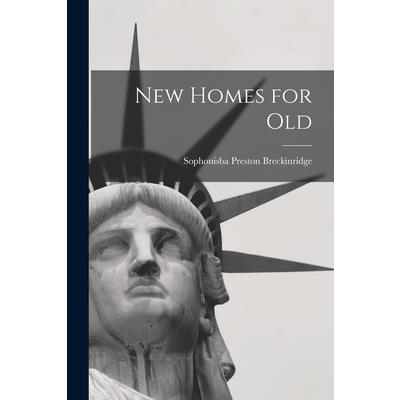 New Homes for Old