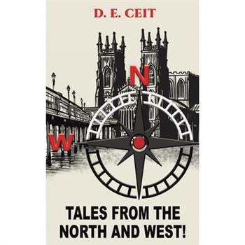 Tales from the North and West!