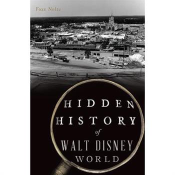 Hidden History of Walt Disney World