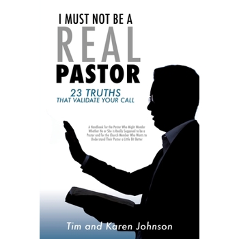 I Must Not Be a Real Pastor