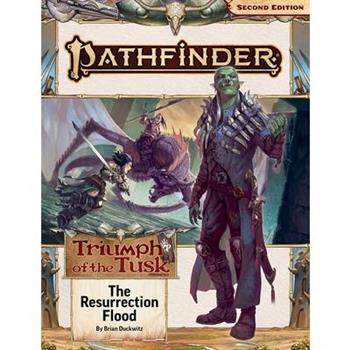 Pathfinder Adventure Path: The Resurrection Flood (Triumph of the Tusk 1 of 3) (P2)