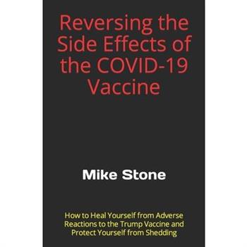 Reversing the Side Effects of the COVID-19 Vaccine