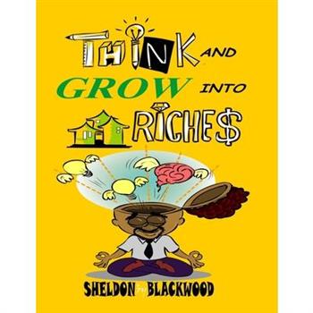 Think and Grow into Real Estate Riches