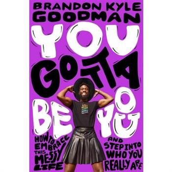 You Gotta Be You
