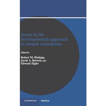 Issues in the Developmental Approach to Mental Retardation