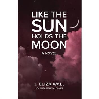Like the Sun Holds the Moon