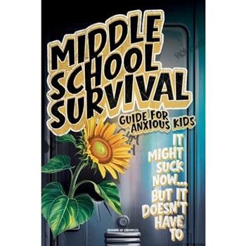 Middle School Survival Guide for Anxious Kids
