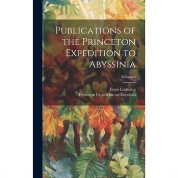 Publications of the Princeton Expedition to Abyssinia; Volume 4