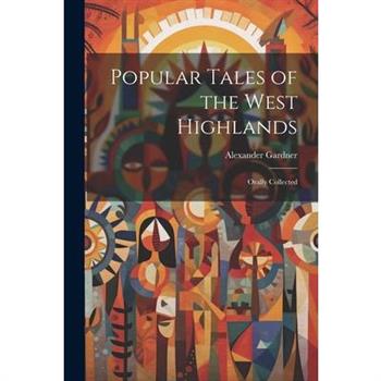 Popular Tales of the West Highlands