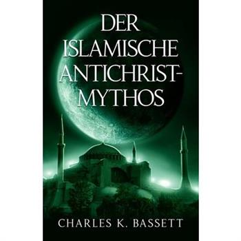 Der Islamische Antichrist-Mythos